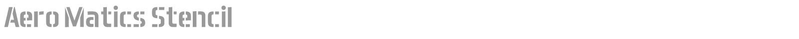 Aero Matics Stencil font preview